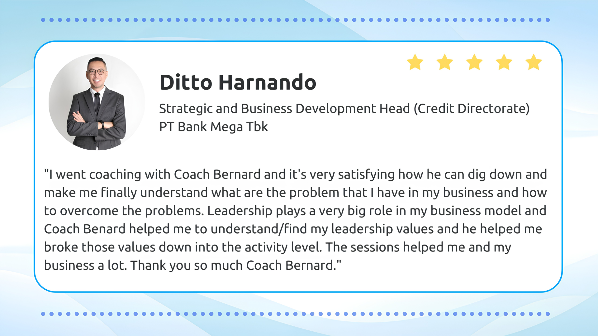 Testimoni Ditto Harnando — Strategic & Business Development Head — PT Bank Mega Tbk